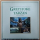 John Scott And The Royal Philharmonic Orchestra - Greystoke: The Legend Of Tarzan, Lord Of Apes (The Original Motion Picture Sound Track)