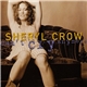 Sheryl Crow - Can't Cry Anymore