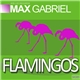 Max Gabriel - Flamingos