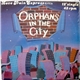Orphans In The City - Love Train Express