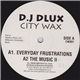 D.J Dlux - Everyday Frustrations