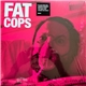 Fat Cops - Fat Cops