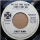 Sweet Henry - Any Old Time You're Lonely And Sad