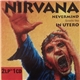 Nirvana - Nevermind Smells Like In Utero