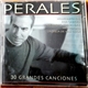 Perales - 30 Grandes Canciones