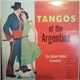 The Rafael Valdez Orchestra - Tangos Of The Argentine