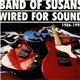 Band Of Susans - Wired For Sound