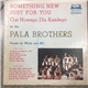 Pala Brothers Orchestra - Something New Just For You