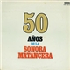 La Sonora Matancera - 50 Años