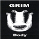 Grim - Body