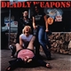 Deadly Weapons - You're So Selfish