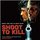 John Scott - Shoot To Kill‎ (Original Score From The Motion Picture)