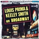 Louis Prima & Keeley Smith - Louis Prima & Keeley Smith On Broadway