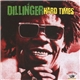 Dillinger - Hard Times