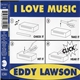 Eddy Lawson - I Love Music