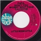 Little Rose Little - Papa Don't You Worry About Your Daughter / Bye Bye Big Boy