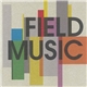 Field Music - Field Music