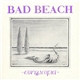 Bad Beach - Cornucopia