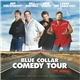 Jeff Foxworthy / Bill Engvall / Ron White / Larry The Cable Guy - Blue Collar Comedy Tour: The Movie (Original Motion Picture Soundtrack)