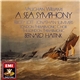 Vaughan Williams, Felicity Lott • Jonathan Summers, London Philharmonic Choir, The London Philharmonic, Bernard Haitink - A Sea Symphony