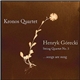 Henryk Górecki & Kronos Quartet - String Quartet No. 3 (...Songs Are Sung)