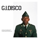 Various - G.I. Disco (The History Of The Cold War's Hottest 80's Club Music In West Germany)
