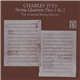 Charles Ives - The Concord String Quartet - String Quartets Nos. 1 & 2