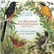 Jean C. Roché - Les Plus Beaux Chants D'Oiseaux / The Beauty Of Birdsong / Die Schönsten Gesänge Aus Der Vögelwelt