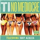 T.I. Feat. Iggy Azalea - No Mediocre