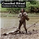 Cannibal Ritual - Punishment Of The Yacumos