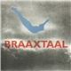 Braaxtaal - Braaxtaal