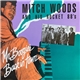 Mitch Woods And His Rocket 88's - Mr. Boogie's Back In Town
