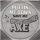 Axe - Puttin' Me Down