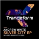 Andrew White - Silver City EP