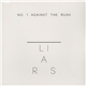Liars - No.1 Against The Rush
