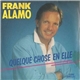 Frank Alamo - Quelque Chose En Elle