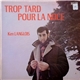 Ken Langlois - Trop Tard Pour La Noce