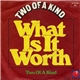 Two Of A Kind - What Is It Worth