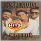 Larry Gatlin & The Gatlin Brothers - Super Hits