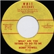 Bobby Powell - What Are You Trying To Do To Me / Red Sails