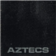 Aztecs - More Arse Than Class