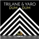 Trilane & Yaro - Dum Dum