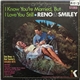 Reno & Smiley - I Know You're Married, But I Love You Still