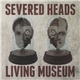Severed Heads - Living Museum