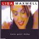 Lisa Maxwell - Rock Your Baby