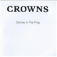 Crowns - Stitches In The Flag