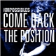 The Impossibles - Come Back B/W The Position