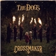 The Dogs - Crossmaker