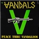 The Vandals - Peace Thru Vandalism