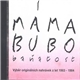 Máma Bubo - Baňatost [Výběr Originálních Nahrávek Z Let 1983 - 1984]